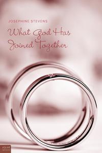 Josephine Stevens - «What God Has Joined Together»