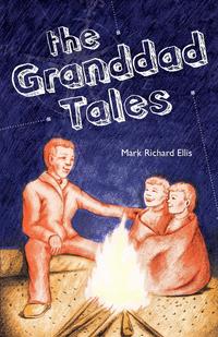 Mark Richard Ellis - «The Granddad Tales»