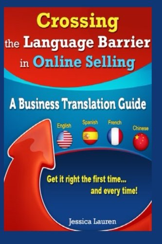 Crossing The Language Barrier In Online Selling: A Business Translation Guide