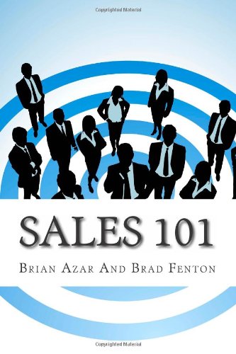 Brian Azar, Brad Fenton - «Sales 101: The ReadyAimSell 10-Step System for Successful Selling»