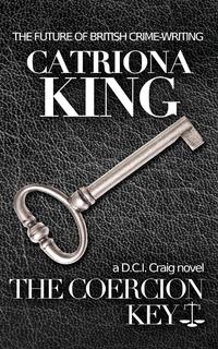 Catriona King - «The Coercion Key»