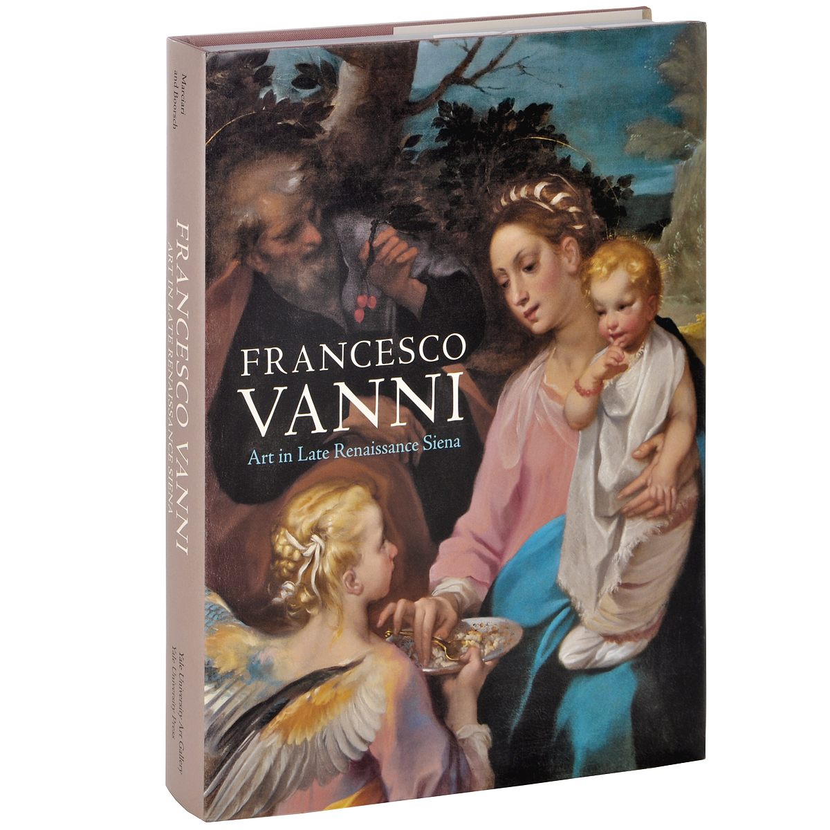 John Marciari and Suzanne Boorsch - «Francesco Vanni: Art in Late Renaissance Siena»