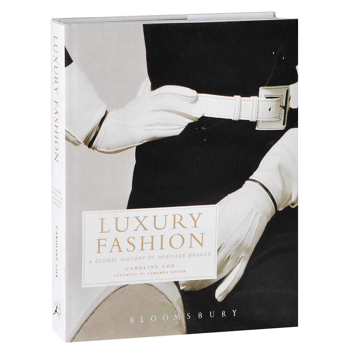Caroline Cox - «Luxury Fashion: A Global History of Heritage Brands»