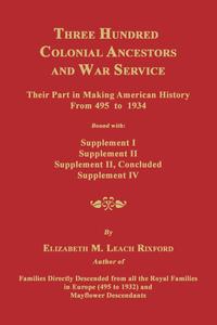 Three Hundred Colonial Ancestors and War Service