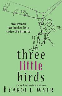 Carol E Wyer - «Three Little Birds»