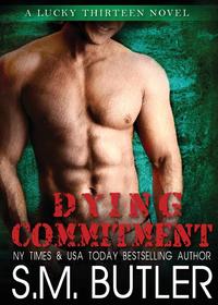 S. M. Butler - «Dying Commitment»