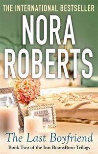 Nora Roberts - «The Last Boyfriend»
