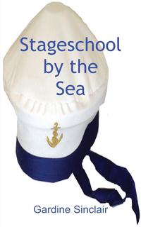 Gardine Sinclair - «Stageschool by the Sea»