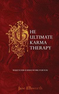 Jane Violet Ellsworth - «The Ultimate Karma Therapy»