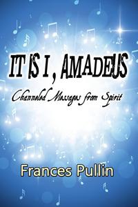 Frances Pullin - «It is I, Amadeus»