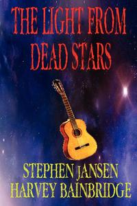 Stephen Jansen - «The Light From Dead Stars»