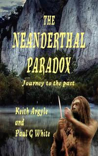 The Neanderthal Paradox - Journey to the Past