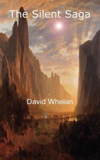 David Whelan - «The Silent Saga»