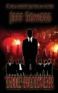 Jeff Somers - «The Ruiner»