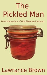 Lawrance Brown - «The Pickled Man»