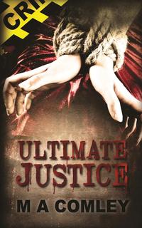 M. A. Comley - «Ultimate Justice»