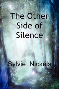 Sylvie Nickels - «The Other Side of Silence»