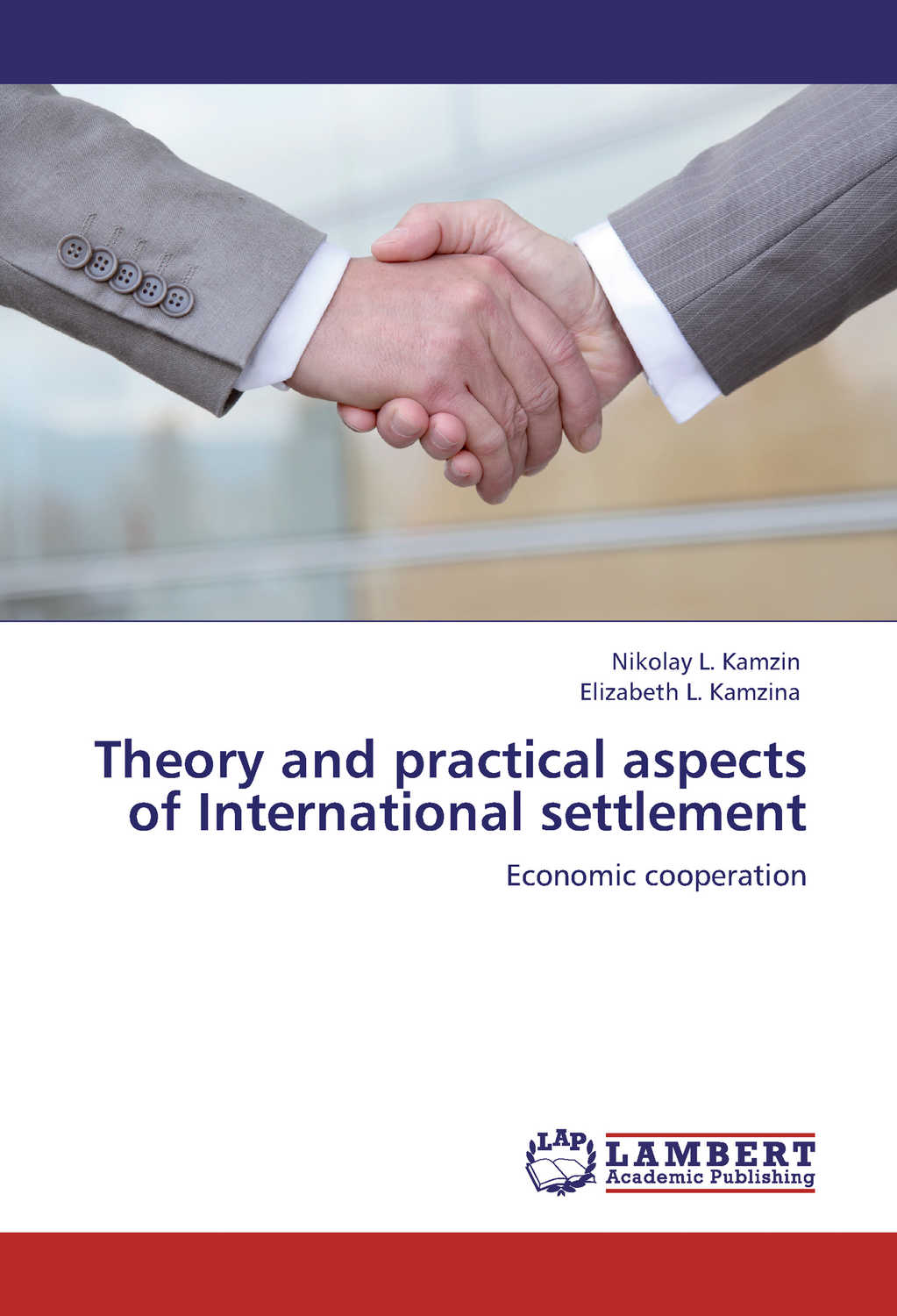 Камзин Николай, Камзина Елизавета - «Theory and practical aspects of Internationa settlements. Economic cooperation»