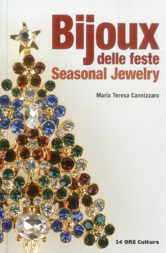 Maria Teresa Cannizzaro - «Bijoux: Seasonal Jewelry»