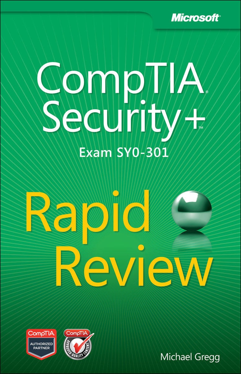 Gregg - «CompTIA Security+ Rapid Review (Exam SY0-301)»