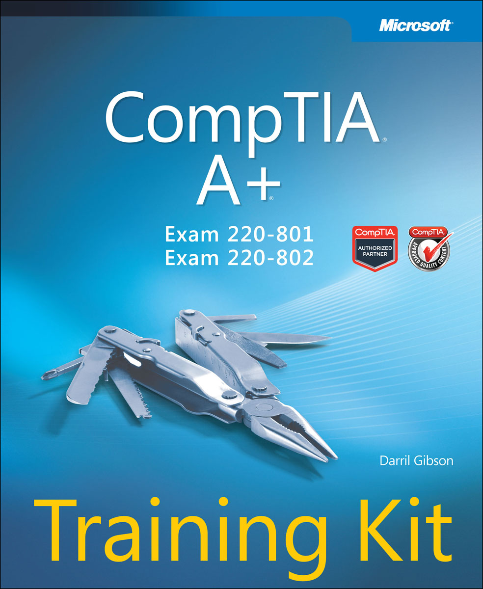 Gibson - «CompTIA A+ Training Kit (Exam 220-801 and Exam 220-802)»