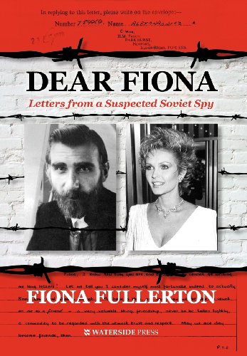 Fiona Fullerton - «Dear Fiona: Letters from a Suspected Soviet Spy»