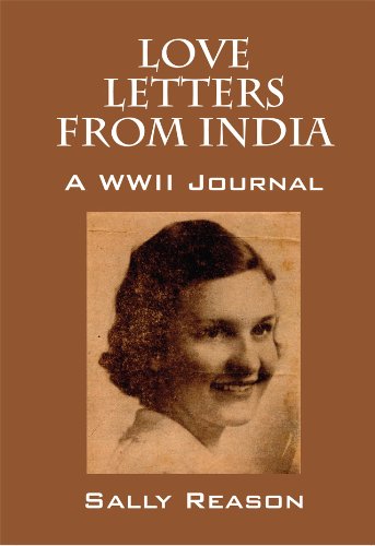 Sally Reason - «Love Letters from India: A WWII Journal»