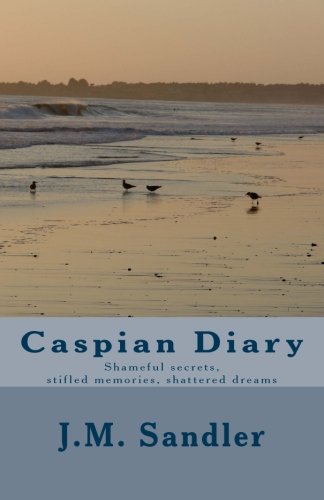 J. M. Sandler - «Caspian Diary»