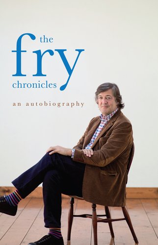 Stephen Fry - «The Fry Chronicles: An Autobiography»