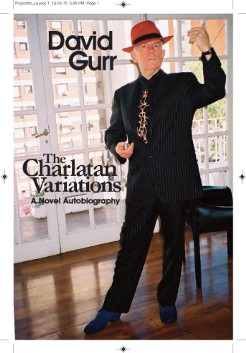 David Gurr - «The Charlatan Variations: A Novel Autobiography (New Canadian Fiction)»