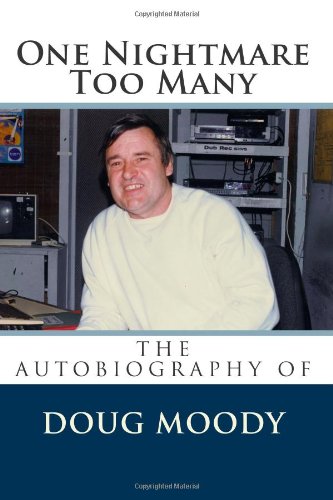 One Nightmare Too Many: The autobiography of (Volume 1)