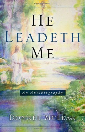 Donnel McLean - «He Leadeth Me: An Autobiography»