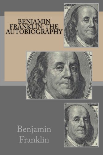 Benjamin Franklin, Maggie Mack - «Benjamin Franklin: The Autobiography»