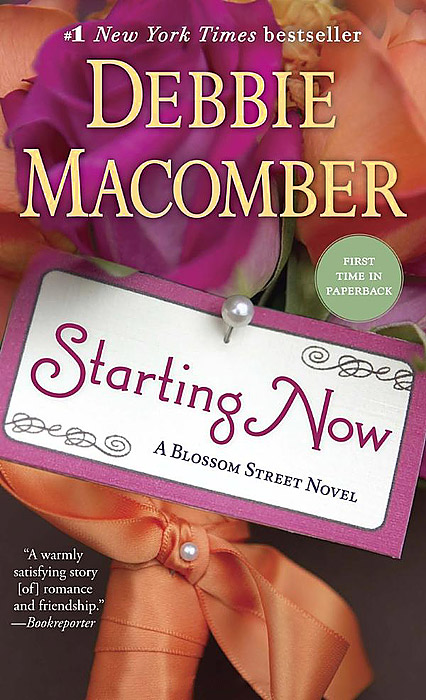 Debbie Macomber - «Starting Now: A Blossom Street Novel»