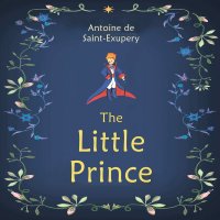 Антуан де Сент-Экзюпери - «The Little Prince»