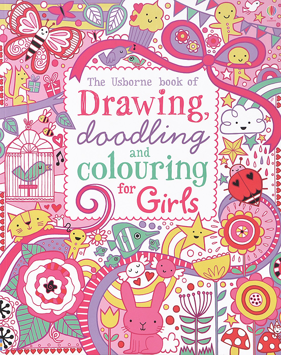 The Usborn Book of Drawing, Doodling and Colouring for Girls