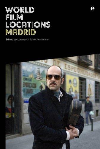 Lorenzo J Hortelano - «World Film Locations – Madrid»