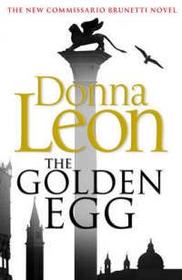 Donna Leon - «The Golden Egg»