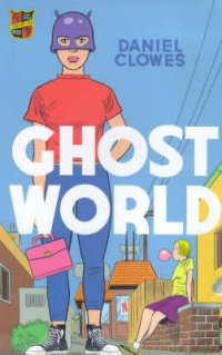 Daniel Clowes - «Ghost World»
