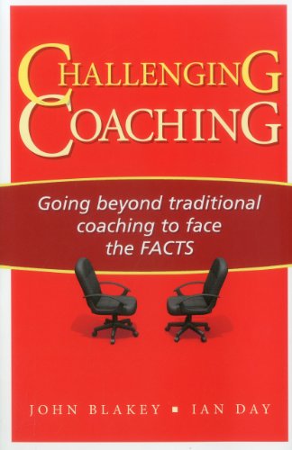 John Blakey, Ian Day - «Challenging Coaching: Going Beyond Traditional Coaching to Face the FACTS»