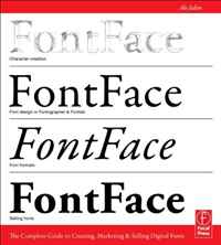 Paul Hickson - «FontFace: The Complete Guide to Creating, Marketing & Selling Digital Fonts»