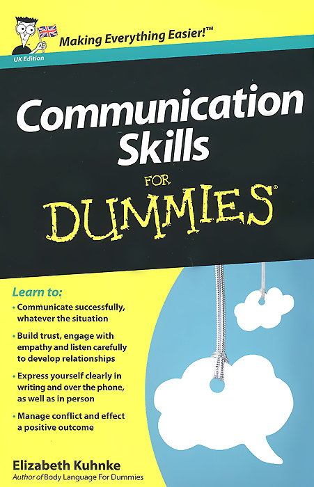 Elizabeth Kuhnke - «Communication Skills for Dummies»