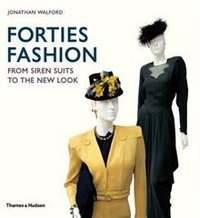 Jonathan Walford - «Forties Fashion: From Siren Suits to»