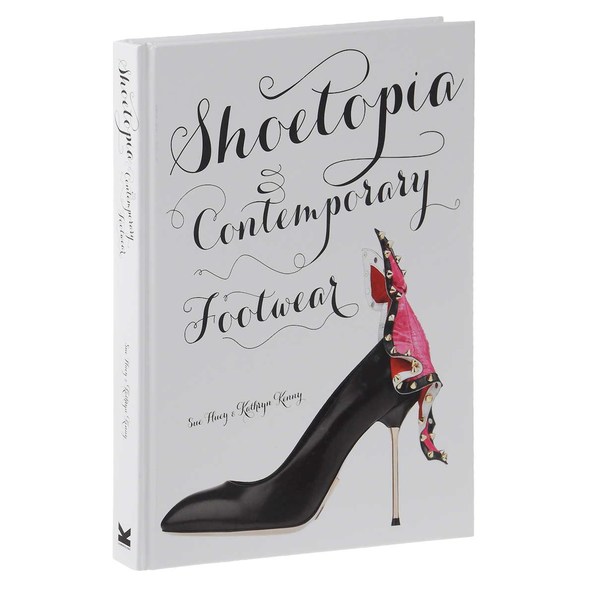 Sue Huey & Kathryn Kenny - «Shoetopia: Contemporary Footwear»