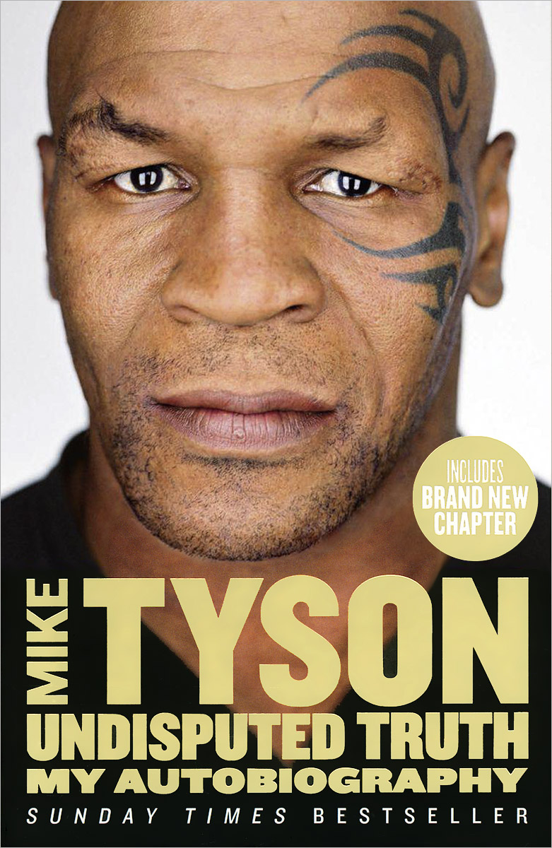 Mike Tyson, Larry Sloman - «Undisputed Truth»