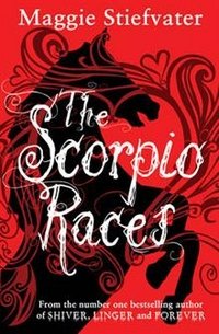 Maggie Stiefvater - «Scorpio Races»