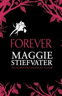 Maggie Stiefvater - «Forever»