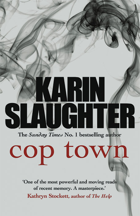 Karin Slaughter - «Cop Town»