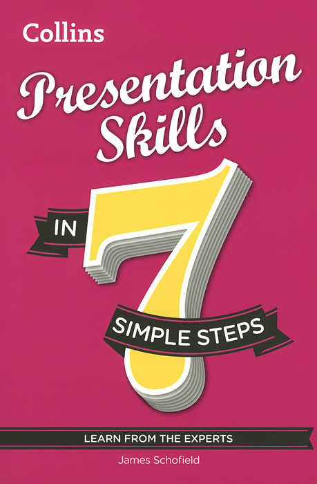 James Schofield - «Presentation Skills in 7 Simple Steps»