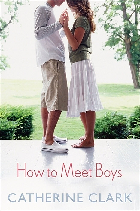 Catherine Clark - «How to Meet Boys»